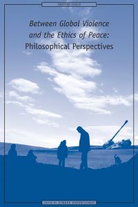 Book Cover for Between Global Violence and the Ethics of Peace by Edward Demenchonok