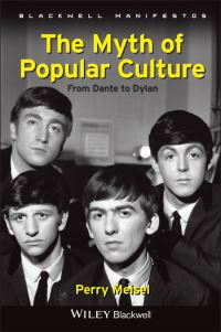 Book Cover for The Myth of Popular Culture by Perry Meisel