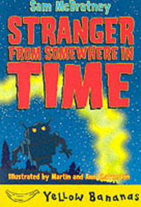 Book Cover for Stranger from Somewhere in Time by Sam McBratney, Martin Chatterton, Ann Chatterton