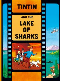 Book Cover for Tintin and the Lake of Sharks by Hergé