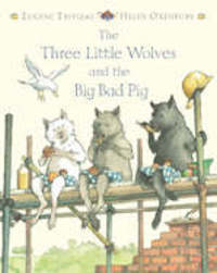 Book Cover for Three Little Wolves And The Big Bad Pig by Eugene Trivizas