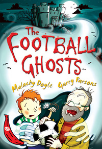Book Cover for The Football Ghosts by Malachy Doyle, Garry Parsons