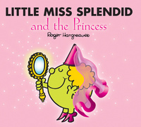 Book Cover for Little Miss Splendid and the Princess by Adam Hargreaves, Roger Hargreaves