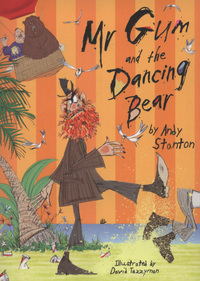 Book Cover for Mr Gum and the Dancing Bear by Andy Stanton, David Tazzyman