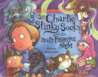 Book Cover for Sir Charlie Stinky Socks and the Really Frightful Night by Kristina Stephenson