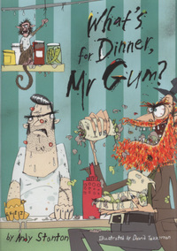 Book Cover for What's for Dinner, Mr Gum? by Andy Stanton, David Tazzyman
