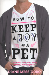 Book Cover for How to Keep a Boy as a Pet by Diane Messidoro
