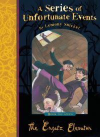 Book Cover for The Ersatz Elevator by Lemony Snicket, Brett Helquist
