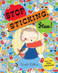 Book Cover for Stop Sticking, Stan! by Nicola Killen
