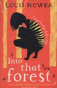 Book Cover for Into That Forest by Louis Nowra