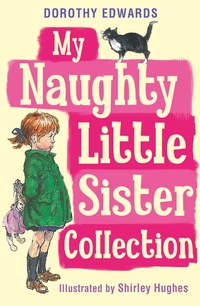 Book Cover for My Naughty Little Sister Collection by Dorothy Edwards, Dorothy Edwards