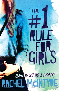 Book Cover for The #1 Rule for Girls by Rachel McIntyre