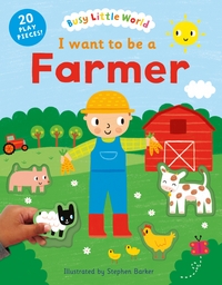 Book Cover for I Want to Be a Farmer by Stephen Barker