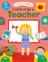 Book Cover for I Want to Be a Teacher by Stephen Barker