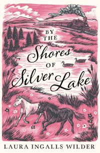 Book Cover for By the Shores of Silver Lake by Laura Ingalls Wilder