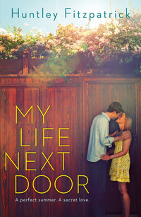 Book Cover for My Life Next Door by Huntley Fitzpatrick