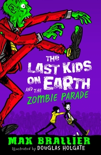 Book Cover for The Last Kids on Earth and the Zombie Parade by Max Brallier