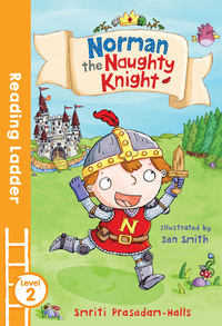 Book Cover for Norman the Naughty Knight by Smriti PrasadamHalls