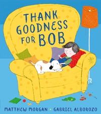 Book Cover for Thank Goodness for Bob by Matthew Morgan