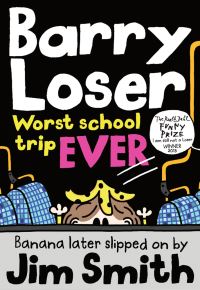 Book Cover for Worst School Trip Ever! by Barry Loser, James Smith