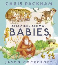 Book Cover for Amazing Animal Babies by Chris Packham