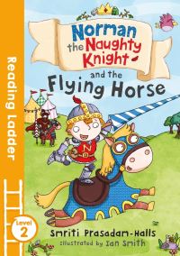 Book Cover for Norman the Naughty Knight and the Flying Horse by Smriti PrasadamHalls