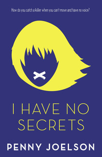 Book Cover for I Have No Secrets by Penny Joelson