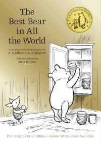 Book Cover for The Best Bear in All the World by Paul Bright, Brian Sibley, Jeanne Willis, Kate Saunders, A A Milne, Ernest H Shepard