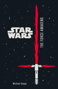 Book Cover for The Force Awakens by Lawrence Kasdan, J. J. Abrams, Michael D. Arndt