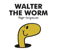 Book Cover for Walter the Worm by Adam Hargreaves, Roger Hargreaves