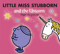 Book Cover for Little Miss Stubborn and the Unicorn by Adam Hargreaves, Roger Hargreaves