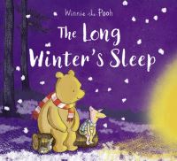 Book Cover for The Long Winter's Sleep by Jane Riordan, A A Milne, Ernest H Shepard