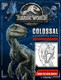 Book Cover for Jurassic World Fallen Kingdom Colossal Colouring Book by Egmont Publishing UK