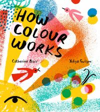Book Cover for How Colour Works by Catherine Barr