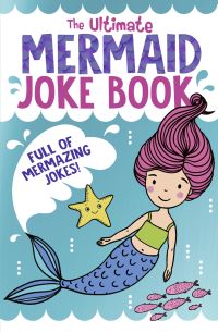 Book Cover for The Ultimate Mermaid Joke Book by Rebecca LewisOakes