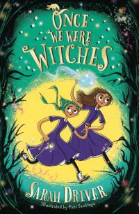 Book Cover for Once We Were Witches by Sarah Driver