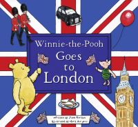 Book Cover for Winnie-the-Pooh Goes to London by Jane Riordan, A A Milne, Ernest H Shepard