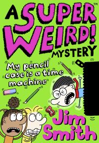 Book Cover for My Pencil Case Is a Time Machine by James Smith