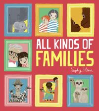 Book Cover for All Kinds of Families by Sophy Henn