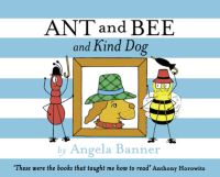 Book Cover for Ant and Bee and Kind Dog by Angela Banner