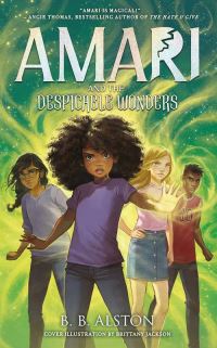 Book Cover for Amari and the Despicable Wonders by B B Alston
