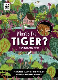 Book Cover for Where's the Tiger? by Katrina Pallant, World Wildlife Fund