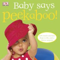 Book Cover for Baby Says Peekaboo! by Dawn Sirett, Dave King