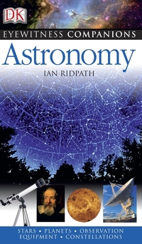 Book Cover for Astronomy by Ian Ridpath, Giles Sparrow, Carole Stott