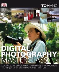 Book Cover for Digital Photography Masterclass by Tom Ang