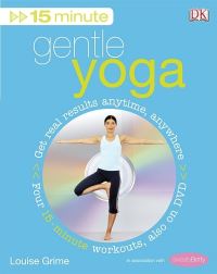 Book Cover for 15 Minute Gentle Yoga by Louise Grime, SweatyBetty