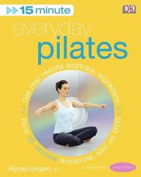 Book Cover for 15 Minute Everyday Pilates by Alycea Ungaro