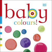 Book Cover for Baby Colours! by Dawn Sirett
