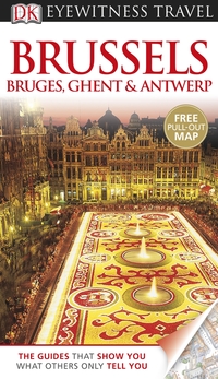 Book Cover for Brussels, Bruges, Ghent & Antwerp by Georgina Harris, Michelle de Larrabeiti, Zöe Hewetson, Demetrio Carrasco, Paul Kenward, Gary Cross