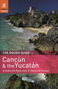 Book Cover for The Rough Guide to Cancún and the Yucatán by Zora ONeill, John Fisher